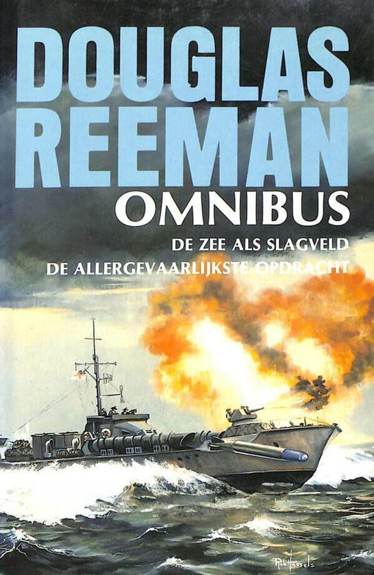 Douglas Reeman omnibus: De zee als slagveld & De allergevaarlijkste opdracht