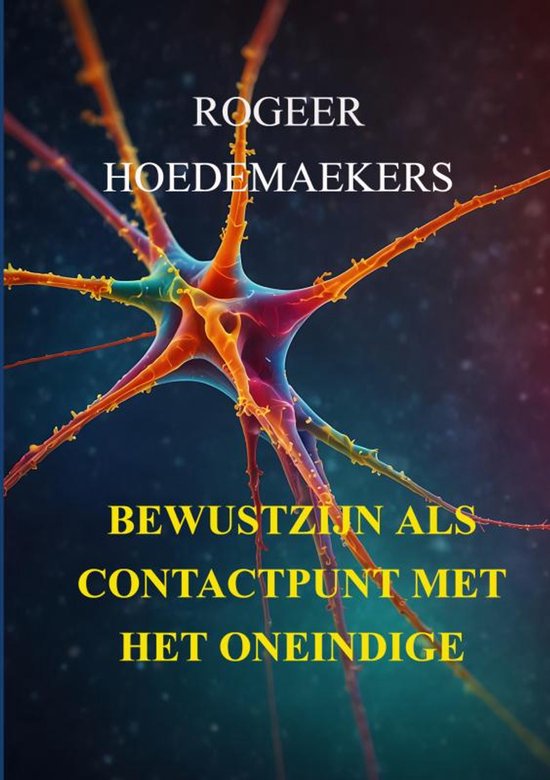 Bewustzijn als contactpunt met het oneindige