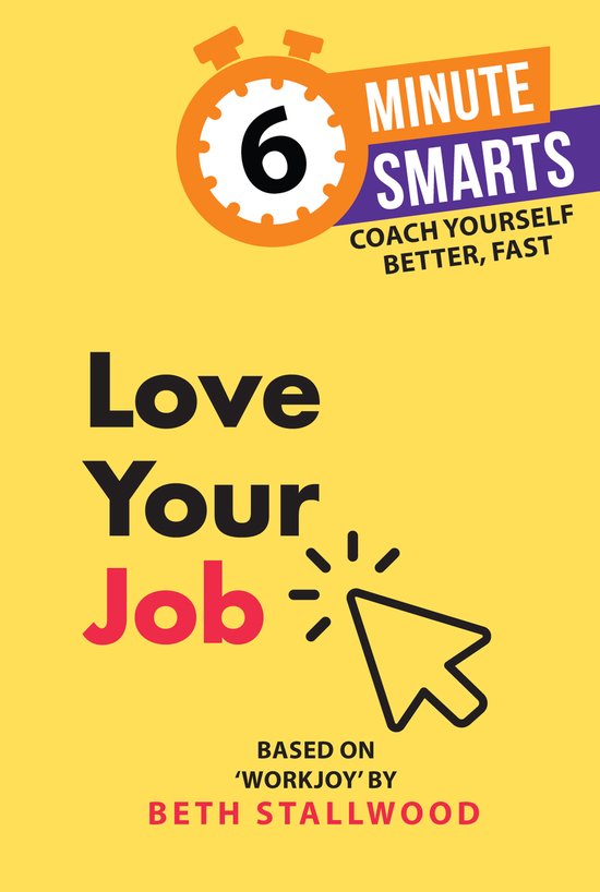 6-Minute Smarts- Love Your Job - cover