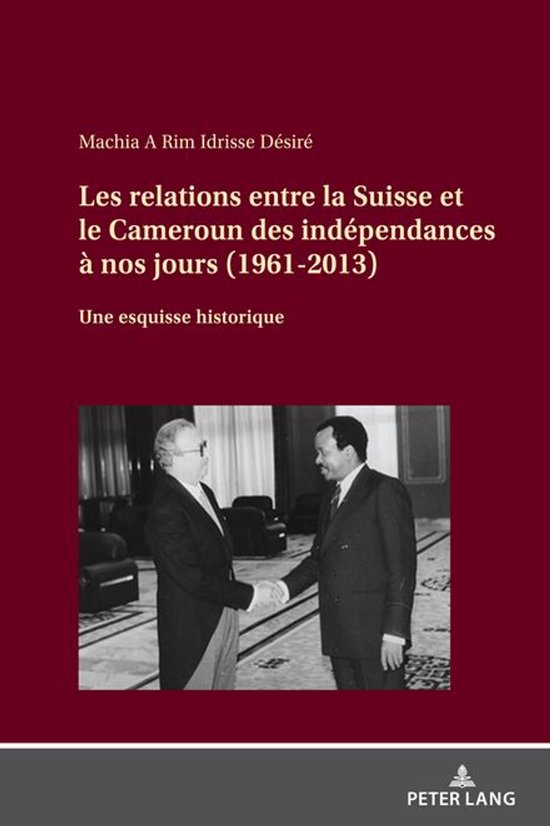 Les relations entre la Suisse et le Cameroun des indépendan ... - cover