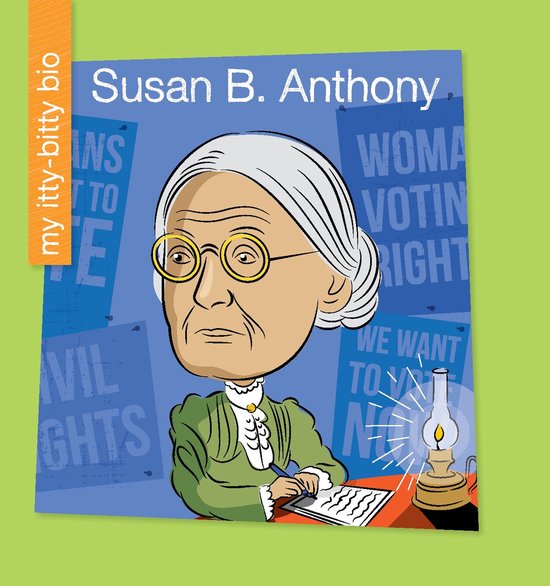 My Early Library: My Itty-Bitty Bio - Susan B. Anthony - cover