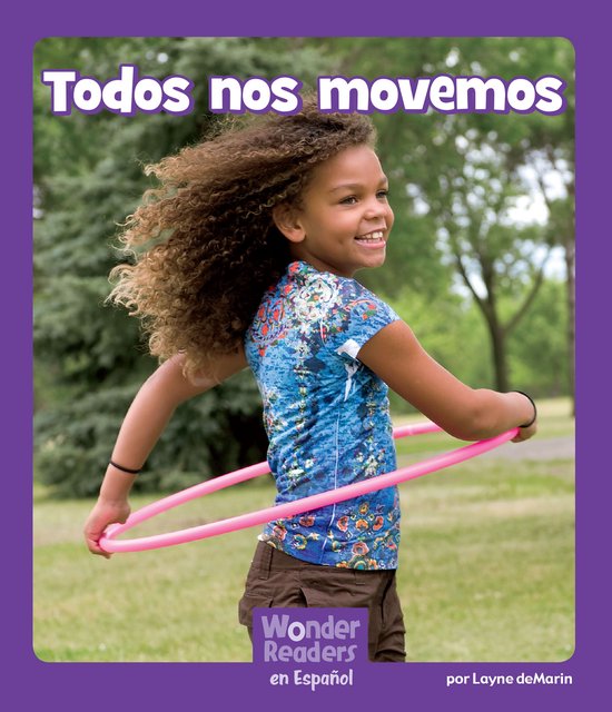 Wonder Readers Spanish Fluent - Todos nos movemos