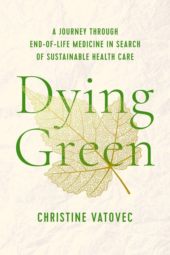 Critical Issues in Health and Medicine - Dying Green - cover