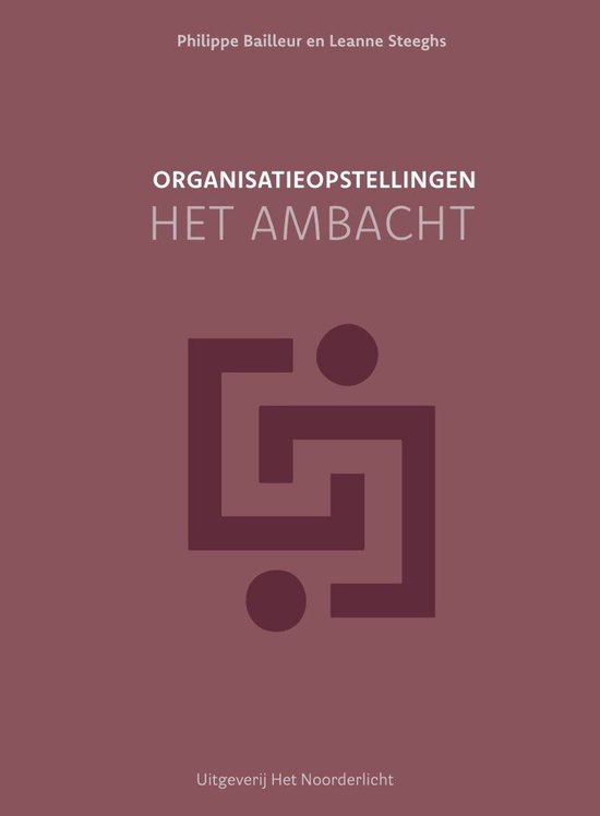 Organisatieopstellingen - het ambacht
