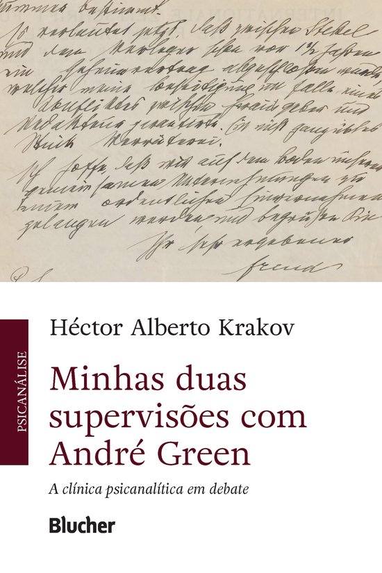 Minhas duas supervisões com André Green - cover