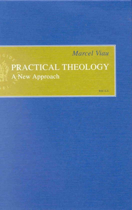 Boek kaft met de titel 'Practical Theology: A New Approach' door Marcel Viau. Blauwe kaft met gele band.
