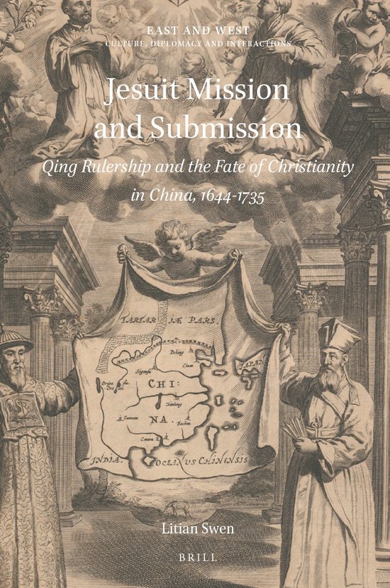 East and West9- Jesuit Mission and Submission: Qing Rulershi ... - cover