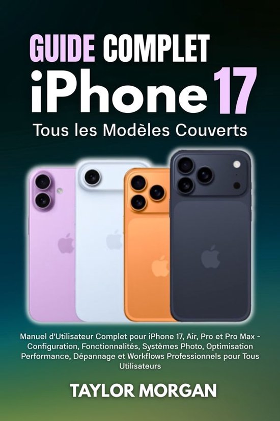 Guide Complet iPhone 17 : Tous les Modèles Couverts - cover