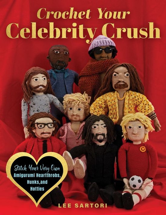 Celebrity Crochet - Crochet Your Celebrity Crush - cover