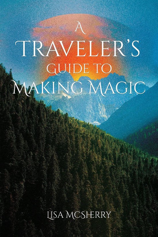 A Traveler's Guide to Making Magic - cover