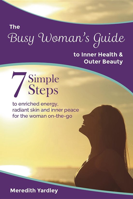 The Busy Woman's Guides 1 - The Busy Woman's Guide to Inner  ... - cover