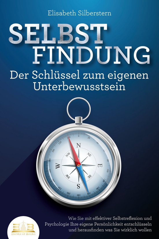 SELBSTFINDUNG - Der Schlüssel zum eigenen Unterbewusstsein: ... - cover