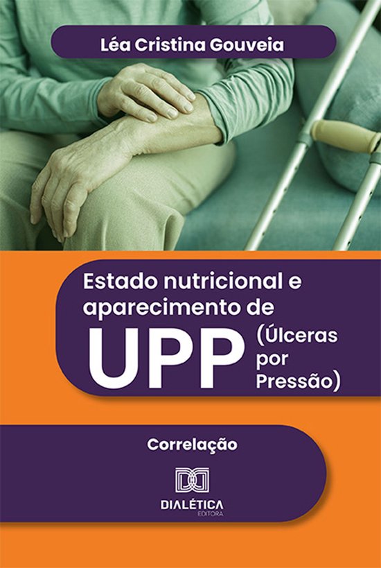 Estado nutricional e aparecimento de UPP (Úlceras por Press ... - cover