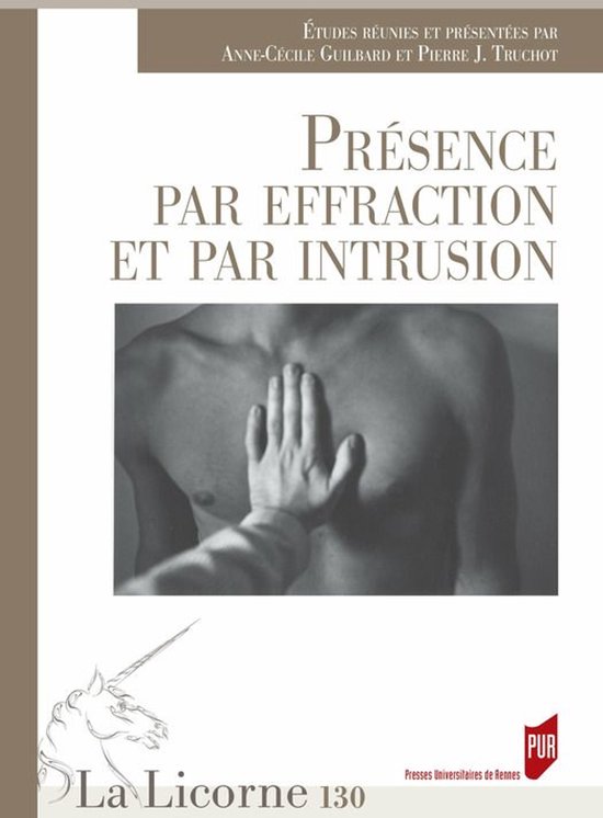 La Licorne - Présence par effraction et par intrusion