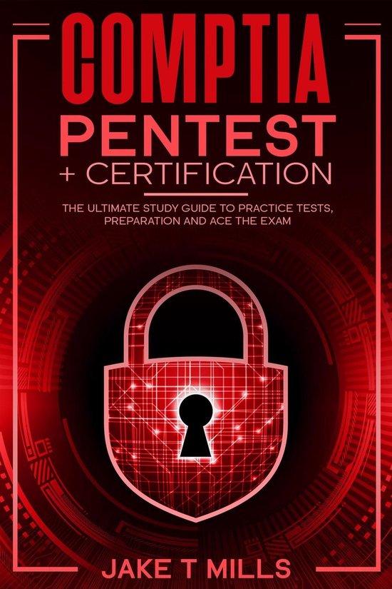 CompTIA PenTest+ Certification The Ultimate Study Guide to P ... - cover
