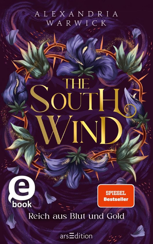 Boekcover: "The South Wind" van Alexandria Warwick, met paarse bloemen, doorns en de tekst "SPIEGEL Bestseller".