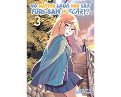 No Matter What You Say, Furi-san is Scary! 3 - No Matter What You Say, Furi-san is Scary! Vol. 3