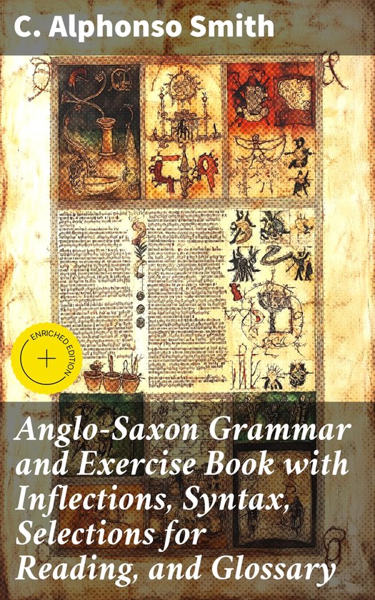 Anglo-Saxon Grammar and Exercise Book with Inflections, Synt ... - cover