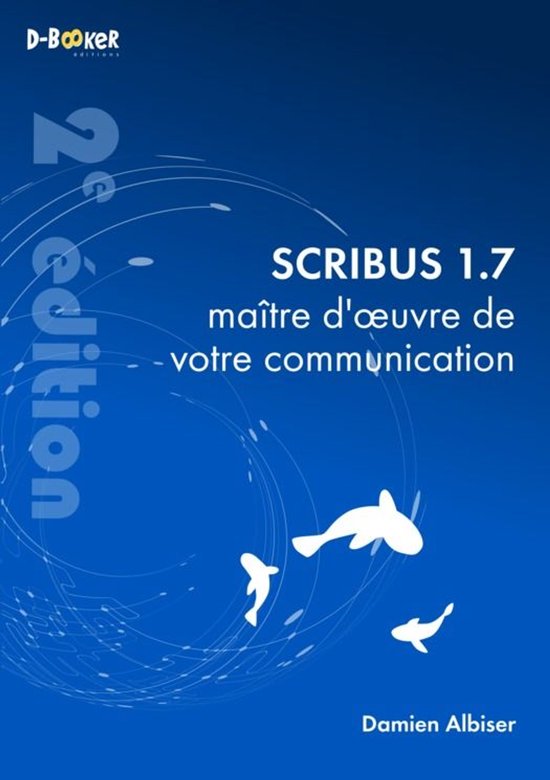 Scribus 1.7, maître d’œuvre de votre communication - cover
