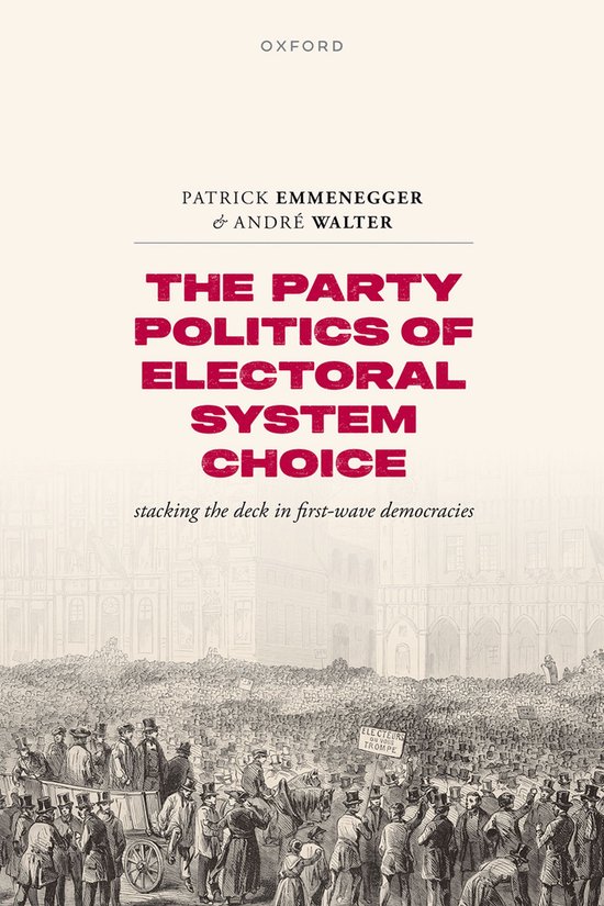 The Party Politics of Electoral System Choice