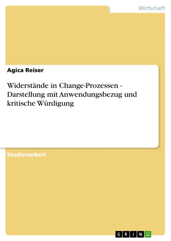 Widerstände in Change-Prozessen - Darstellung mit Anwendung ... - cover