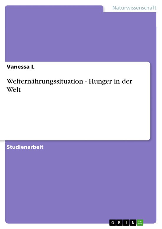 Welternährungssituation - Hunger in der Welt - cover