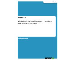Christian Schad Und Otto Dix - Portr�Ts in Der Neuen Sachlichkeit