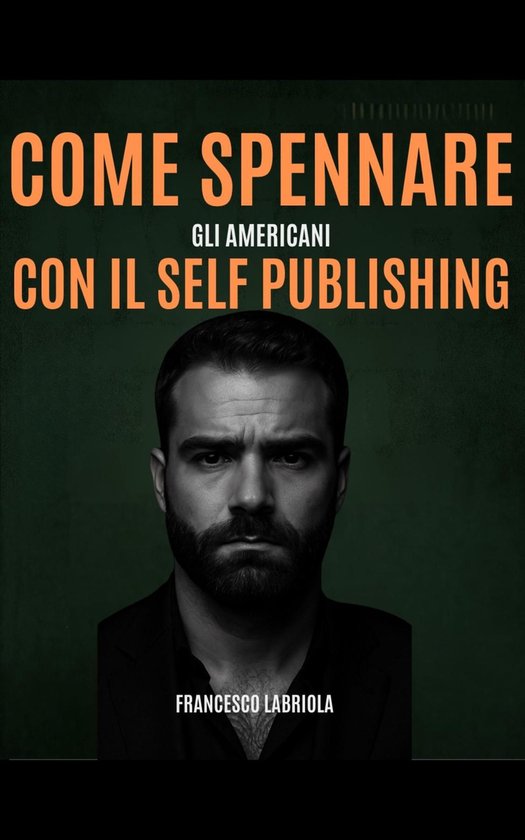Come Spennare gli Americani con il Self Publishing - cover