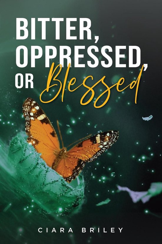 Bitter, Oppressed or Blessed - cover