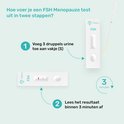 Telano FSH Menopauze zelftest: Voeg 3 druppels urine toe aan vakje (S), lees resultaat af binnen 3 minuten.