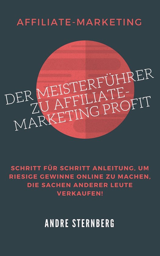 Der Meisterführer zu Affiliate-Marketing Profit - cover