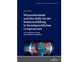 DaZ und DaF in der Diskussion 18 - Wissensbestaende und ihre Rolle bei der Kohaerenzbildung in fremdsprachlichen Leseprozessen