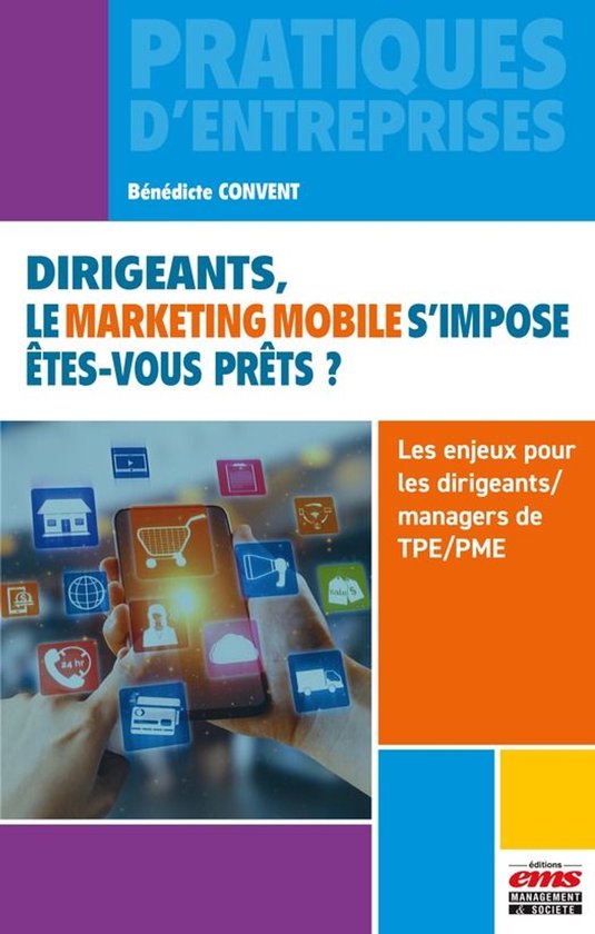Pratiques d'entreprises - Dirigeants, le marketing mobile s' ... - cover