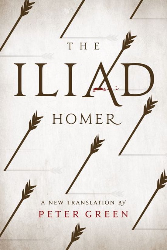 La couverture du livre 'The Iliad' présente des flèches sur fond gris clair. Le titre 'The Iliad' est affiché en grandes lettres sombres, avec une petite tache de sang rouge sur la lettre 'A'.