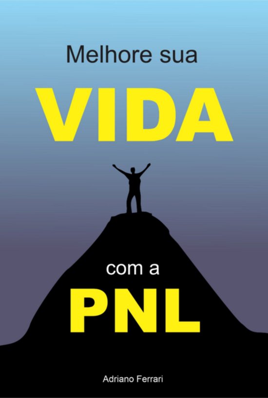 Melhore Sua Vida Com A Pnl - cover