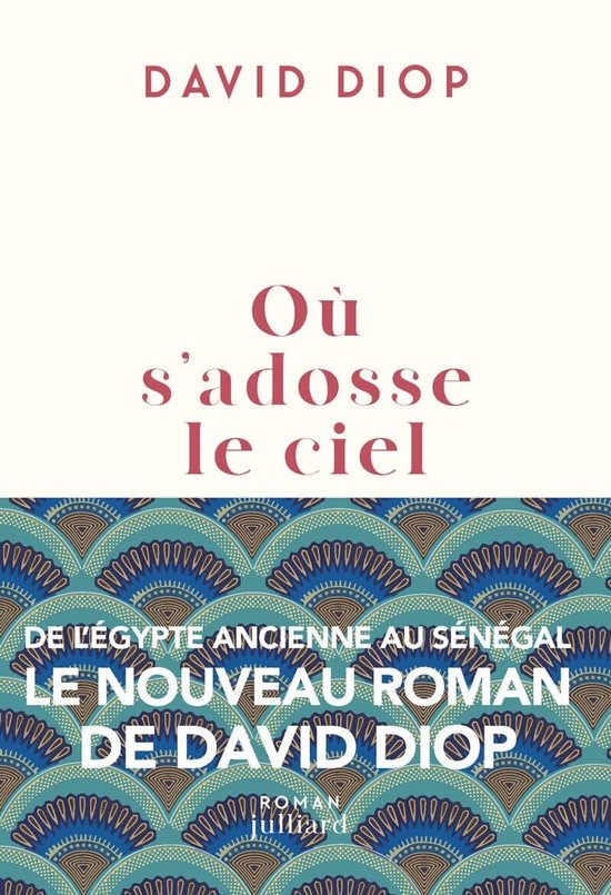 Boek 'Où s'adosse le ciel' van David Diop met geometrisch patroon in blauw, groen en rood.