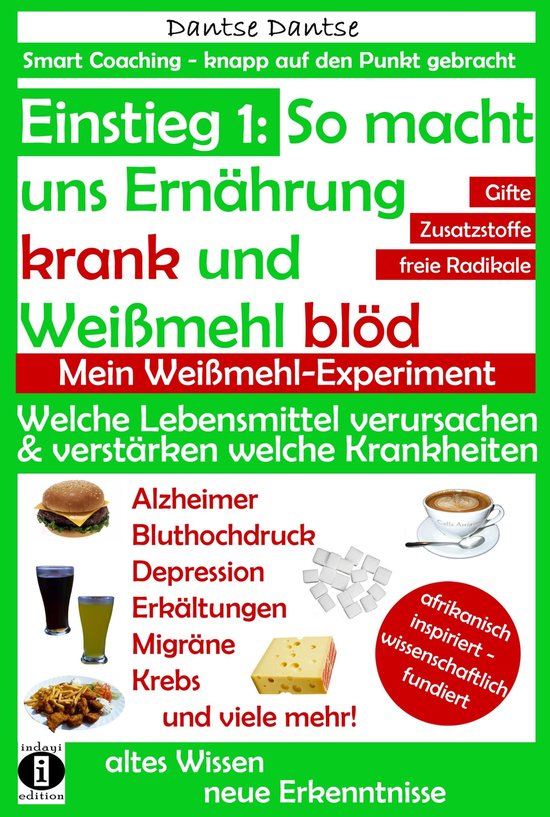 Einstieg 1: So macht Ernährung uns krank und Weißmehl blö ... - cover