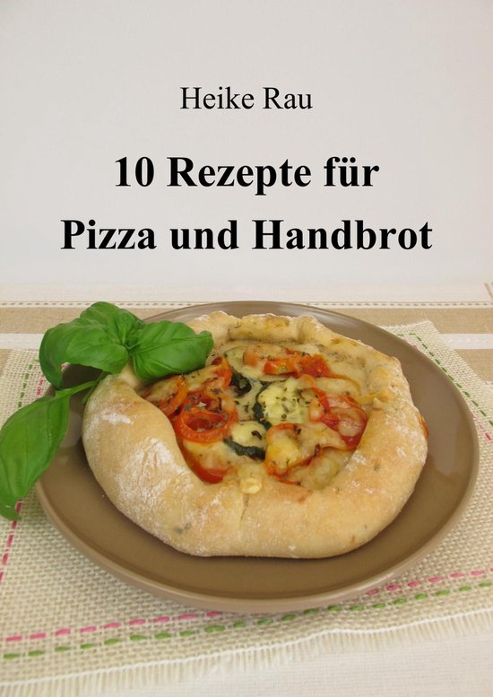 10 Rezepte für Pizza und Handbrot - cover