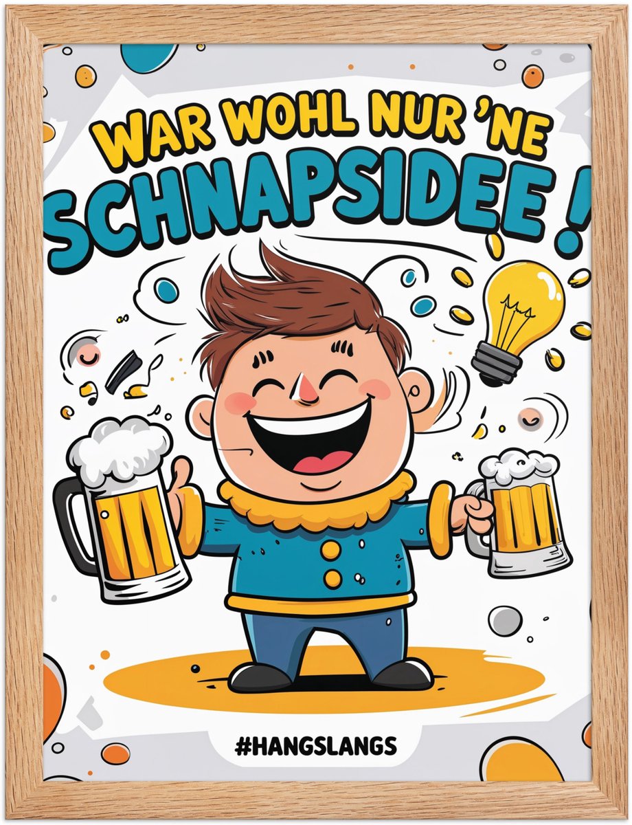 Funny German Slang Poster “Schnapsidee” – Humoristische Wanddecoratie – 30×40 cm – Cadeau & Home Decor