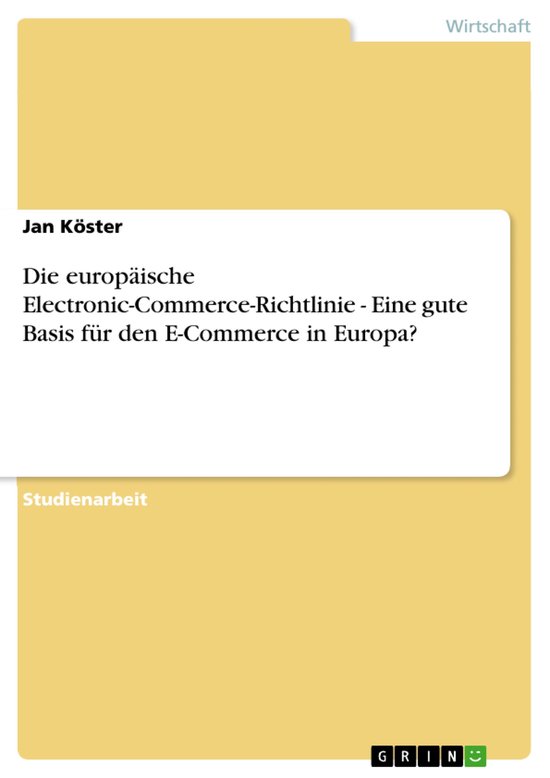 Die Europ�Ische Electronic-Commerce-Richtlinie - Eine Gute ... - cover