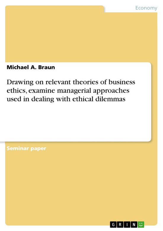 Drawing on relevant theories of business ethics, examine man ... - cover
