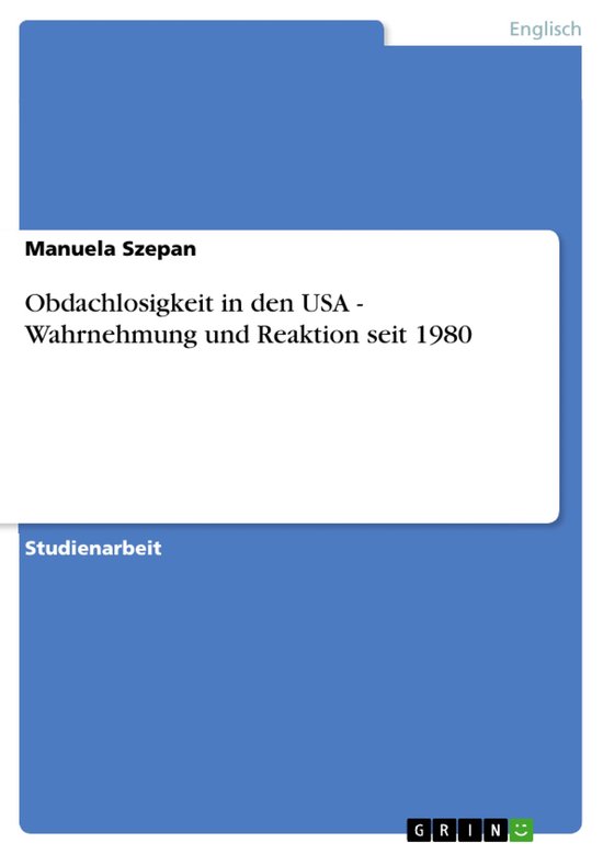 Obdachlosigkeit in den USA - Wahrnehmung und Reaktion seit 1 ... - cover
