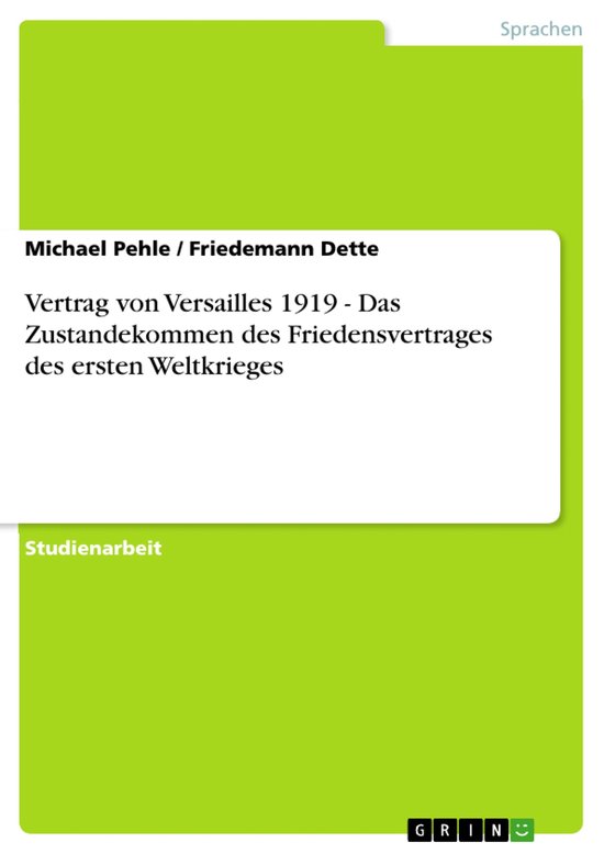 Vertrag von Versailles 1919 - Das Zustandekommen des Frieden ... - cover
