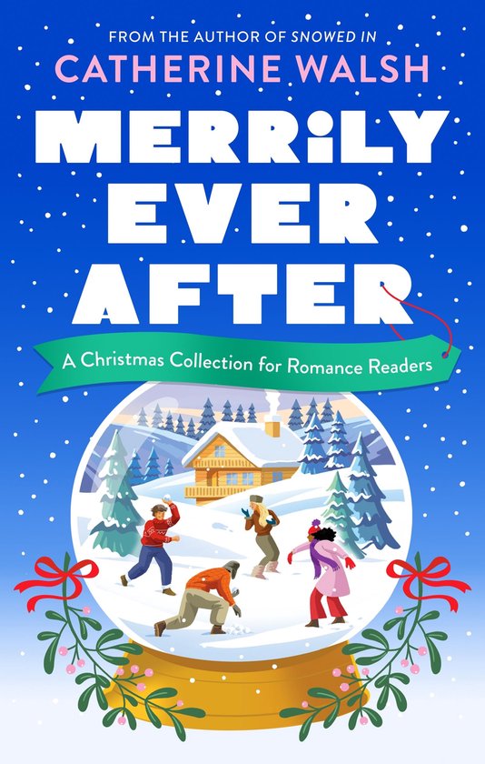 Catherine Walsh Christmas romcoms - Merrily Ever After - cover
