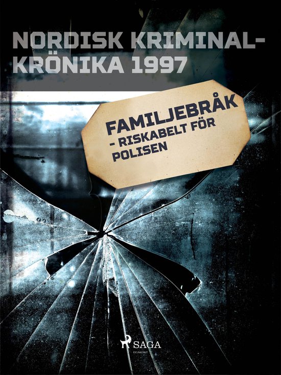 Nordisk kriminalkrönika 90-talet - Familjebråk - riskabelt ... - cover