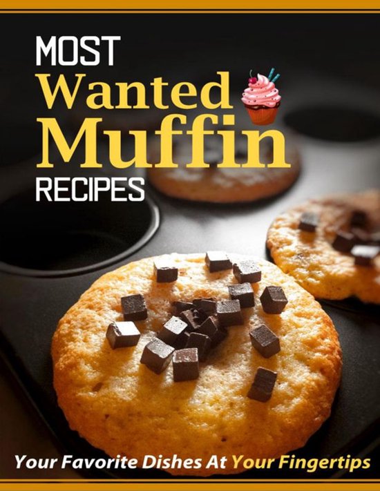 Most Wanted Recipes - Most Wanted Muffin Recipes - cover