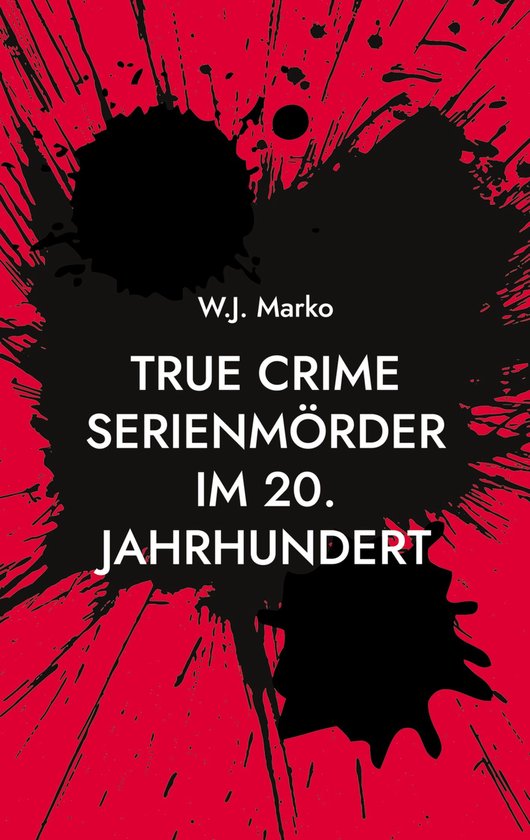 True Crime Serienmörder im 20. Jahrhundert - cover