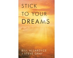 Stick to your Dreams