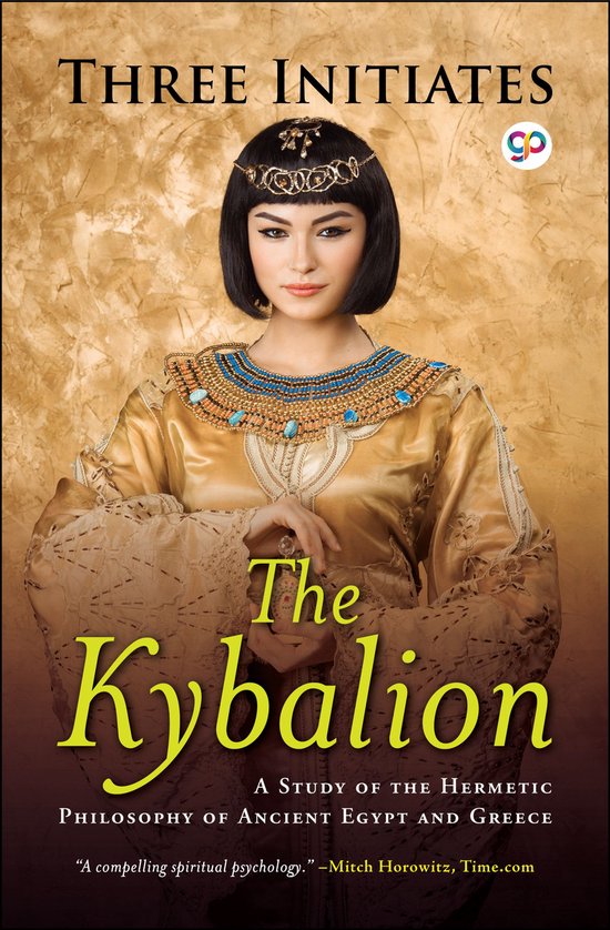 Boekomslag van 'The Kybalion' met een vrouw in Egyptische kledij, met de tekst 'THREE INITIATES' en 'The Kybalion'.