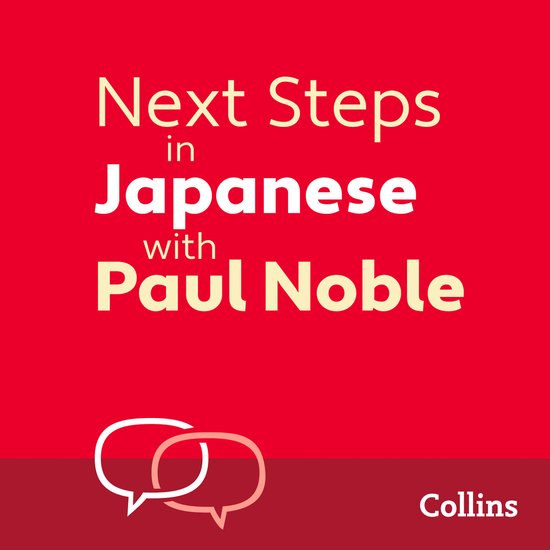 Next Steps in Japanese with Paul Noble for Intermediate Lear ... - cover